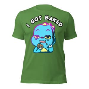 I Got Baked T-Shirt